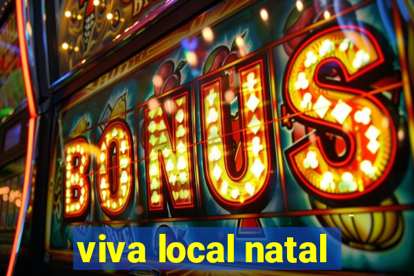 viva local natal